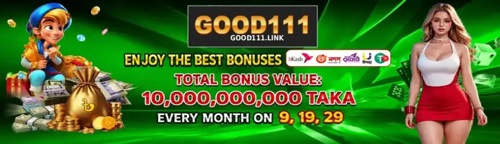 GOOD111 casino bd bonus promotional banner
